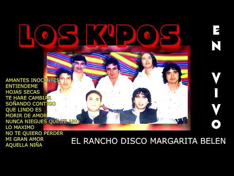 LOS K'POS EN VIVO EL RANCHO DISCO Margarita Belen