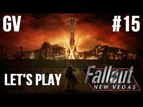 Let's Play Fallout: New Vegas Part 15 - At Last
