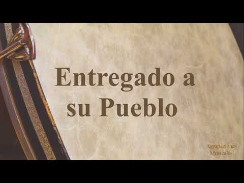 Marcha: Entregado a su Pueblo. Agrupación Musical (AM) La Encarnación. Semana Santa.