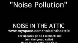 &quot;Noise Pollution&quot; - Noise in the Attic