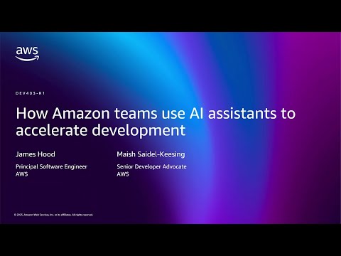 AWS re:Invent 2025 - How Amazon Teams Use AI Assistants to Accelerate Development  (DEV403)