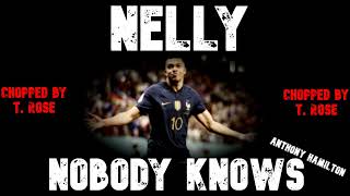 Nelly - Nobody Knows (Anthony Hamilton) Chopped and Slowed