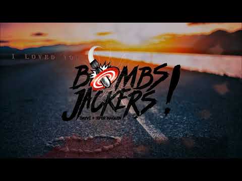 BombsJackers - I Loved You (Original Mix)