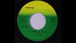 Z. Z. Hill- I Think I'd Do It.