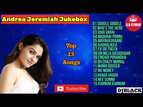 Andrea Jeremiah Jukebox | Actress | Top SIngers | Tamil Jukebox | S.B studio | Dj Black