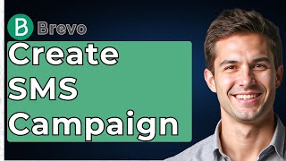 How To Create SMS Campaign With Brevo (Full 2026 Guide) [2026 Guide]