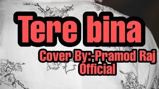 Download lagu Tere Bina | Pramod | Cover Song | Mustafa Zahid | Heropanti | Tiger Shroff,Kriti Sanon mp3 Download lagu Tere Bina | Pramod | Cover Song | Mustafa Zahid | Heropanti | Tiger Shroff,Kriti Sanon mp3