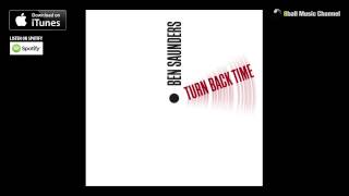 Ben Saunders - Turn Back Time video