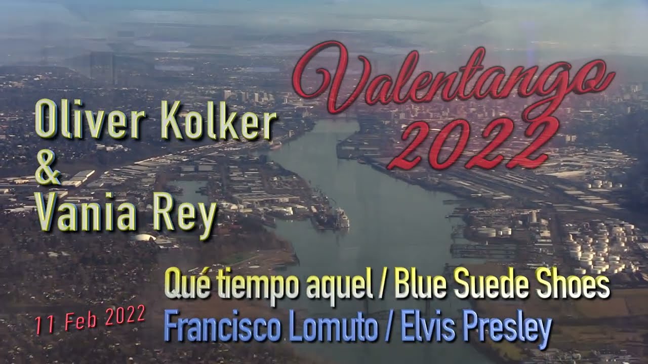 Qué tiempo aquel/Blue Suede Shoes - Lomuto/Elvis - Oliver Kolker & Vania Rey - Valentango 2022