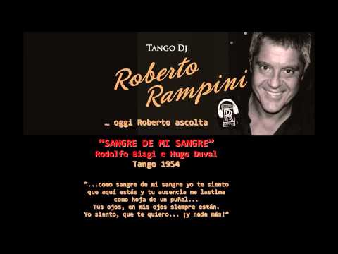 Oggi Roberto Ascolta RODOLFO BIAGI - "SANGRE DE MI SANGRE"