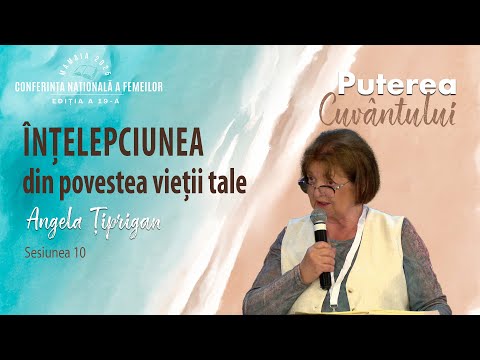 Înțelepciunea din povestea vieții tale | Sesiunea 10 | Conferința națională a femeilor, Mamaia 2025