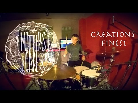 Mother's Cake - Creation's Finest (Drum Cover)