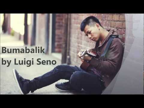 Bumabalik - Luigi Seno (Original)