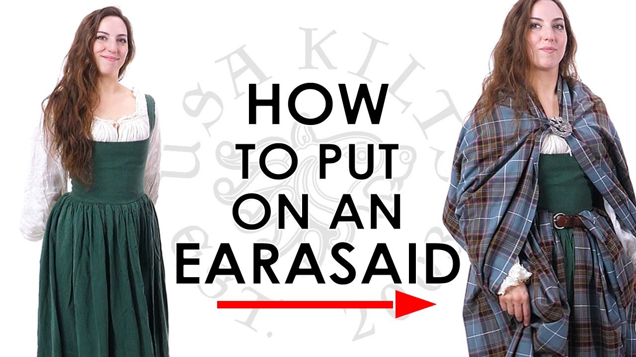 How Do You Wear An Earasaid? How-to for Putting on the Lady's Great Kilt