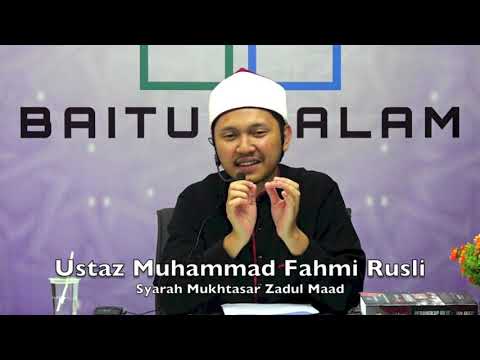 20190418 Ustaz Muhammad Fahmi Rusli : Syarah Mukhtasar Zadul Maad