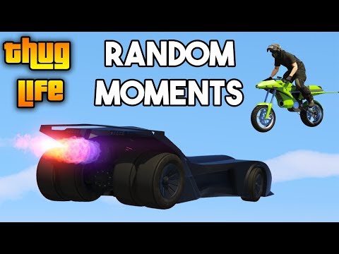 GTA 5 ONLINE : THUG LIFE AND RANDOM MOMENTS (FUNNY MOMENTS, FAILS AND WINS) #1