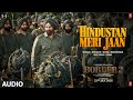 BORDER 2 Hindustan Meri Jaan Audio Anu Malik Javed Akhtar Mithoon Manoj M Mohit B Praak