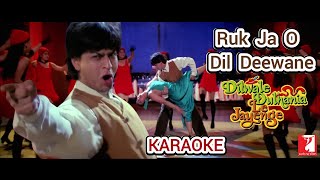 Download lagu RUK JA O DIL DEEWANE KARAOKE ORIGINAL MASTERED TRACK WITH LYRICS DILWALE DULHANIA LE JAYENGE DDLJ mp3