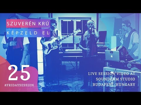 Szuverén Krú - Képzeld el / / LIVE At SoundCam Studio