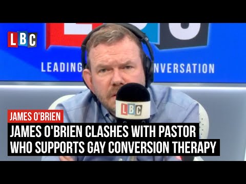 James O'Brien clashes with pastor who supports gay conversion therapy | LBC