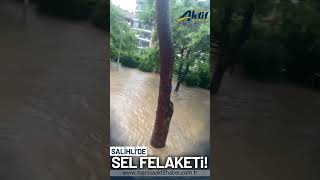 Sağanak yağış Salihli'yi vurdu!