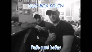 Video Duo Mix Kolín - Pašo pani bešav