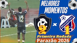 Remo 2 x 1 Bragantino | Melhores Momentos - Campeonato Paraense 2026