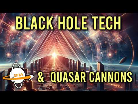 Black Hole Technologies & Quasar Cannons