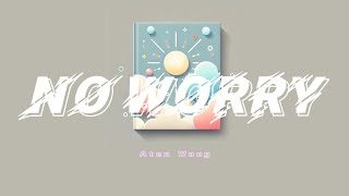 [創作] Aten Wang - No Worry