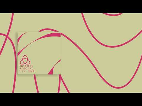#RoMinimal | Intaresu Podcast 155 - Tibb
