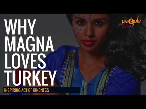 Why Magna Gopal Loves Turkey