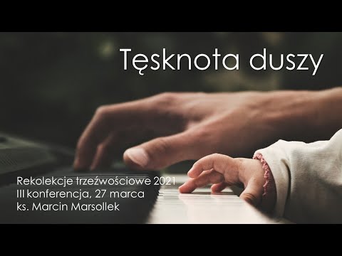 Rekolekcje trzeźwościowe - 2021 - Tęsknota duszy