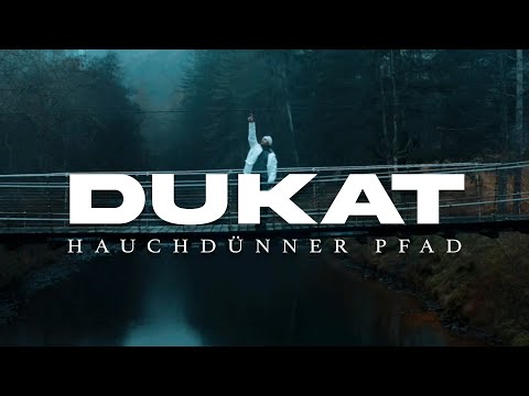 DUKAT - HAUCHDÜNNER PFAD (OFFICIAL VIDEO) prod. by Gorex