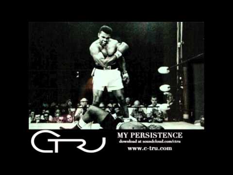 C-Tru "My Persistence"