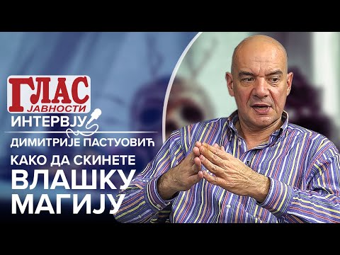 KAKO SE ODBRANITI OD VLAŠKE MAGIJE: DIMITRIJE PASTUOVIĆ