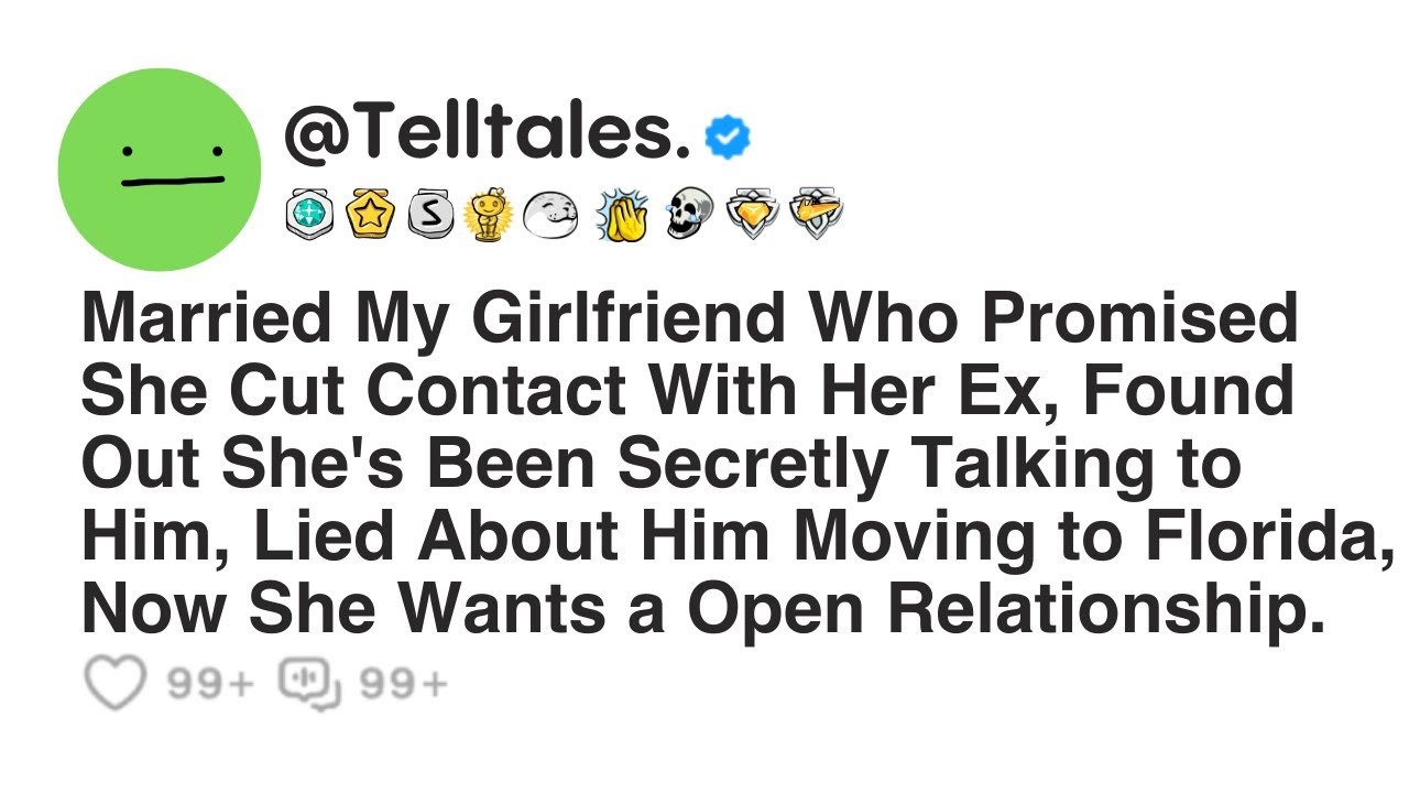 Married My Girlfriend Who Promised She Cut Contact With Her Ex, Found Out She's Been Secretly...