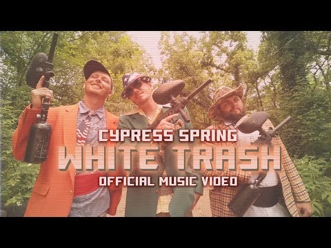 Cypress Spring - White Trash (Official Music Video|American White Trash)