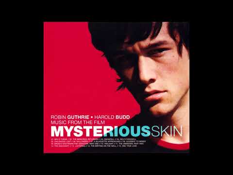 Harold Budd & Robin Guthrie - Mysterious Skin OST (2004) (Full Album) [HQ]