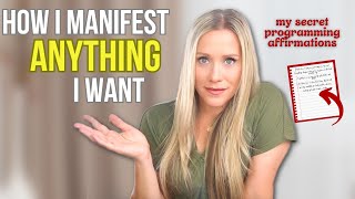 ...the real truth on how I manifest everything I want | Use These Programming Affirmations!