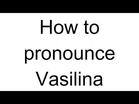 How to Pronounce Vasilina (Romanian)