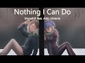 [EmpathP feat. Aido Ishiame] Nothing I Can Do [Original Song]
