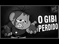 O ASSUSTADOR GIBI PERDIDO Da TURMA DA MONICA Creepypasta Turma Da Monica