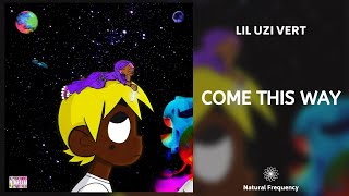 Lil Uzi Vert - Come This Way (432Hz)
