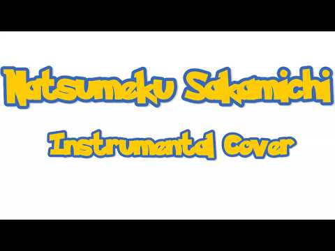 Natsumeku Sakamichi Daisuke Cover Instrumental Cover