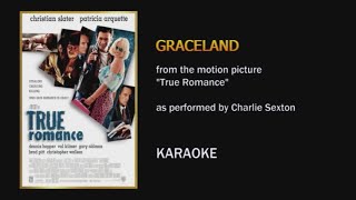 Graceland (as performed by Charlie Sexton, from the movie "True Romance") - Karaoke