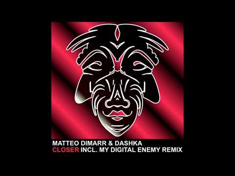 Matteo DiMarr & Dashka - Closer