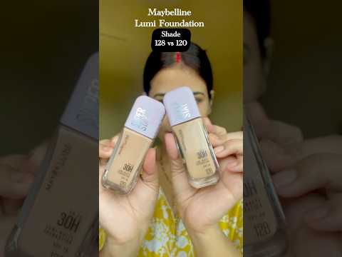 Maybelline lumi matte foundation review shade 120 vs 128 #shortsfeed #makeup #ytshorts #foundation