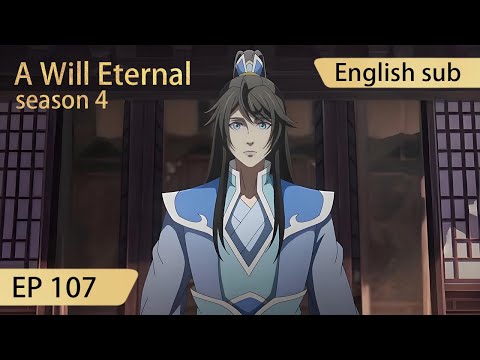 [Eng Sub] A Will Eternal EP107