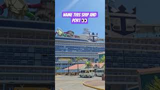 I bet you can't name the ship and which port it's in.  #royalcaribbean #travel #cruiseship #shorts