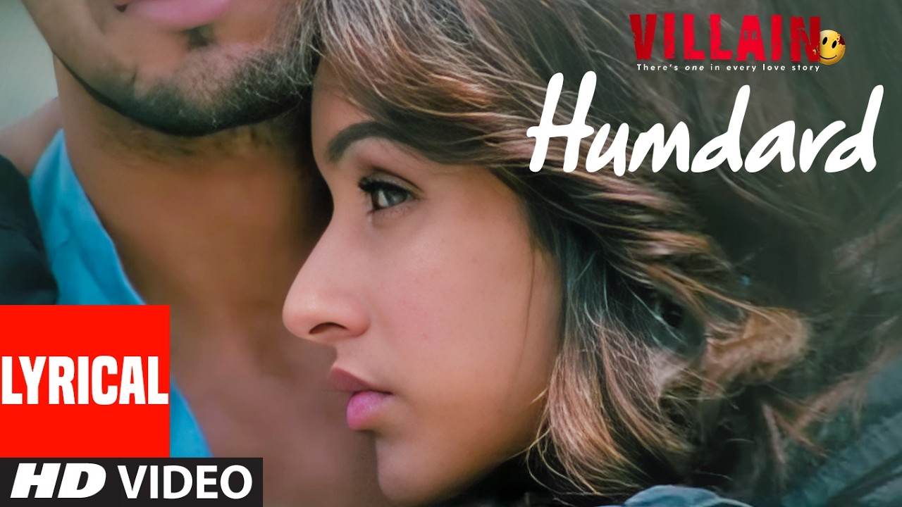 Ek Villain: Humdard (Lyrical Video) Arijit Singh | Sidharth Malhotra | Shraddha Kapoor |Mithoon